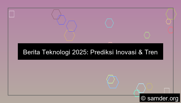 berita teknologi 2025